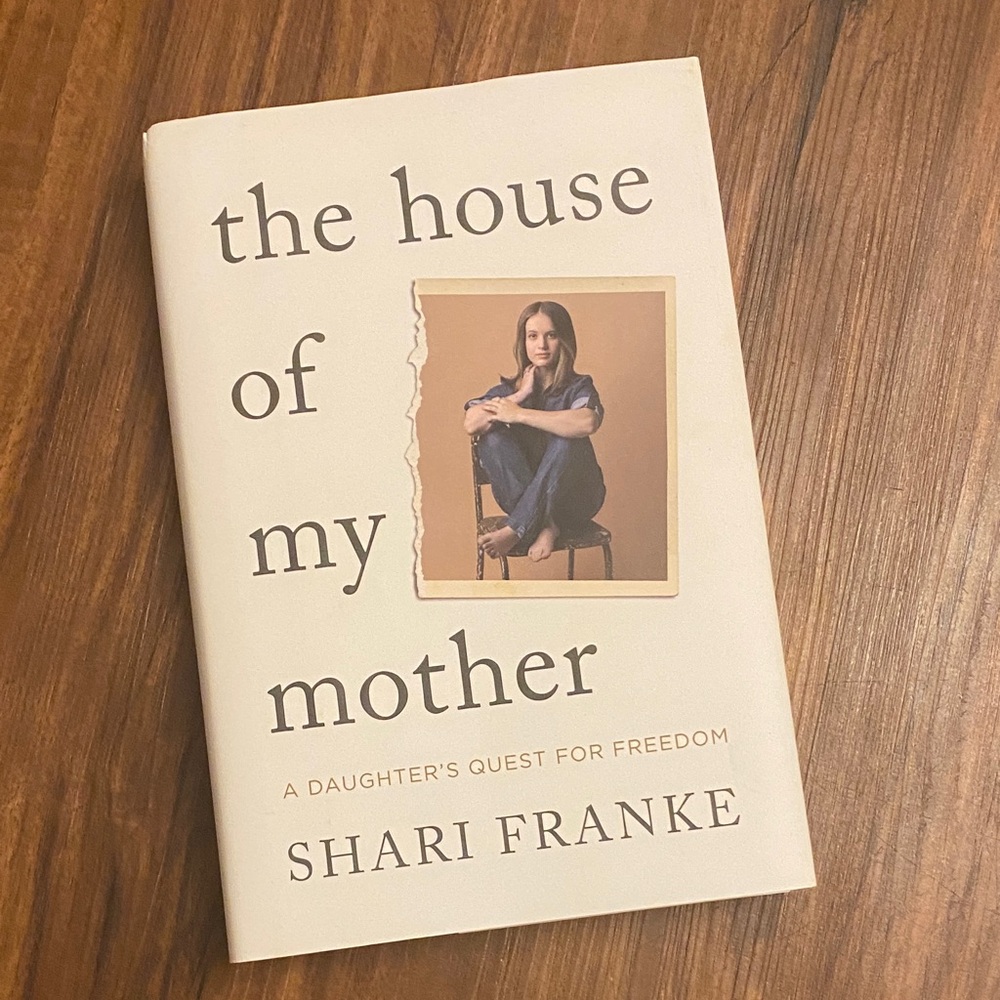 The House of My Mother Book by Shari Franke